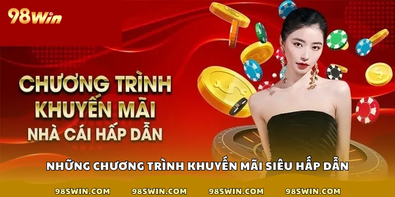 Những chương trình khuyến mãi siêu hấp dẫn